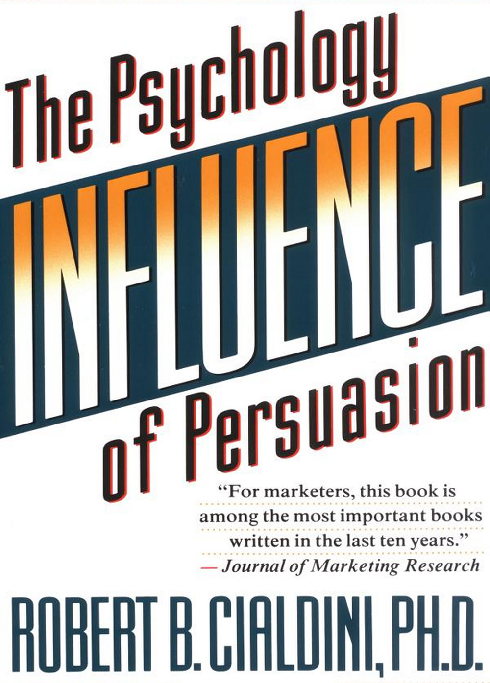 Influence - The Psychology Of Persuasion